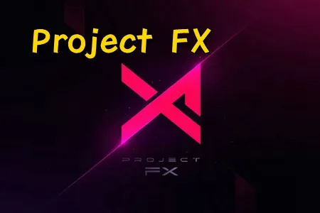 Project FX2025最新版本 Project FX2025最新版本